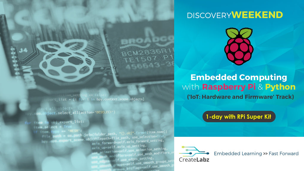 Discovery Weekend: Embedded Computing with Raspberry Pi and Python Wor ...